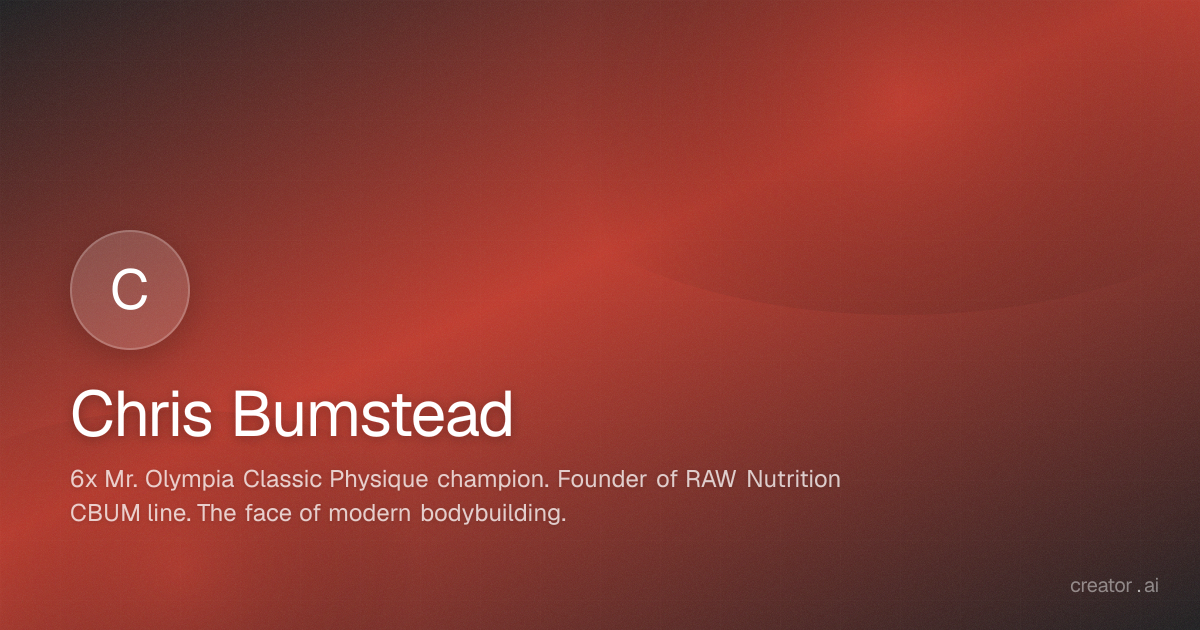 Chris Bumstead | creator.ai