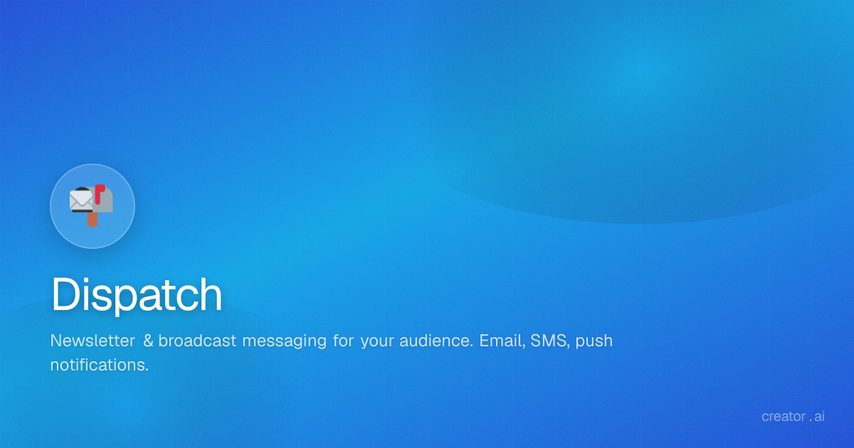 Dispatch | creator.ai
