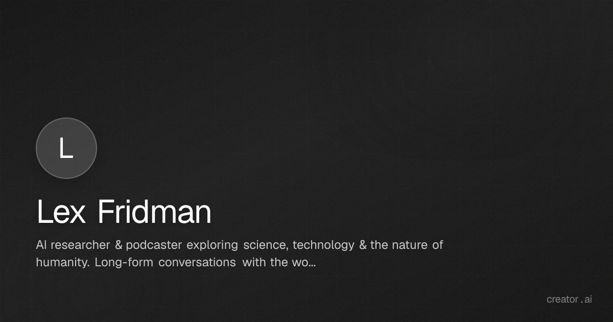 Lex Fridman | creator.ai